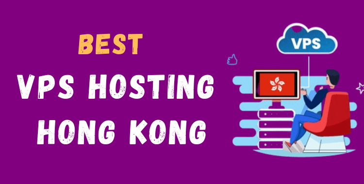 Best VPS Hosting Hong Kong